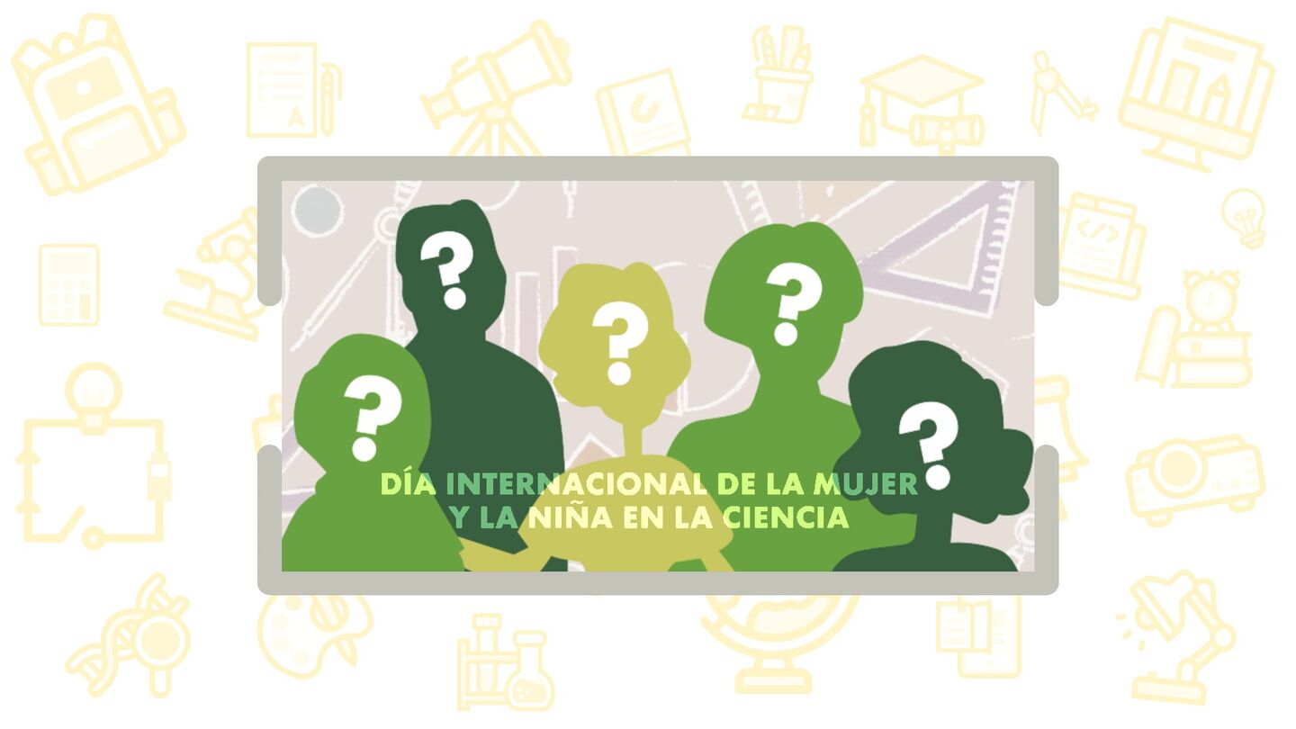 Día Internacional de la Mujer y la Niña en la Ciencia 2025