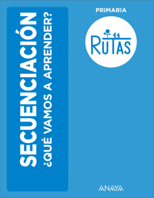 9188dd3036b3fff94e5e1cefaa4c9643f3d8b7d5_secuencia_contenidos_rutas_primaria.png